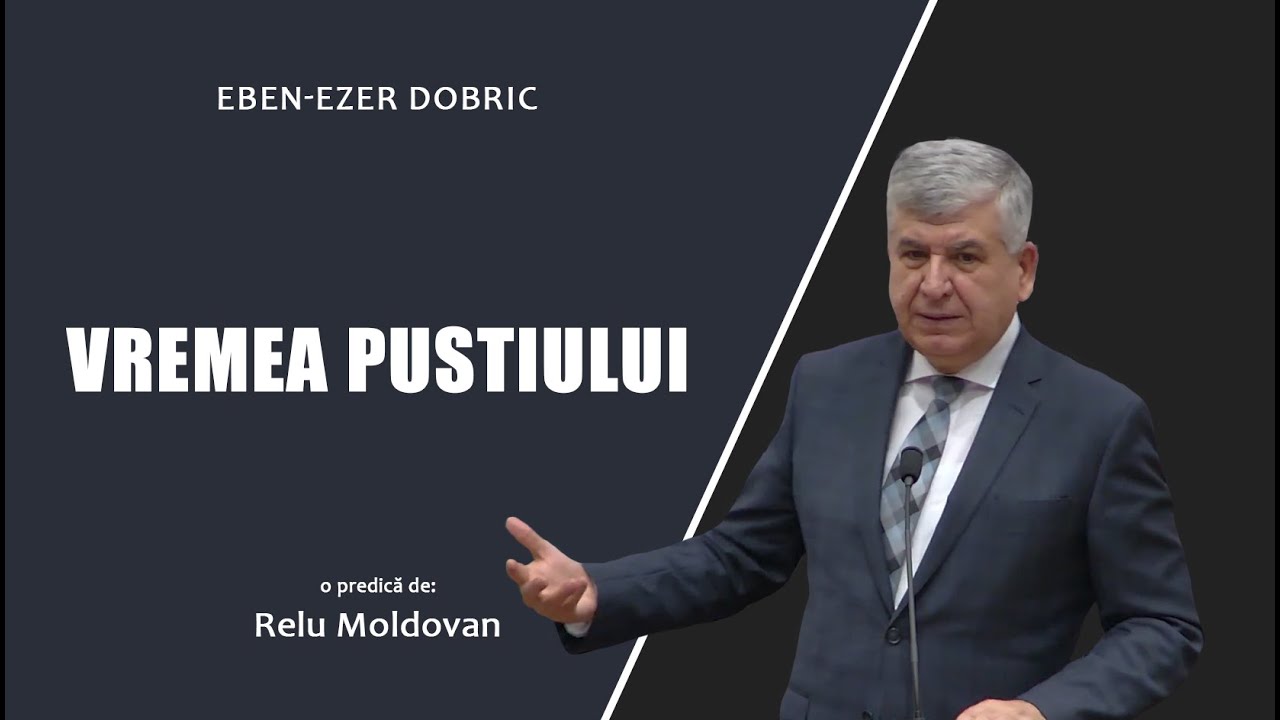 Relu Moldovan - Vremea pustiului | PREDICI 2024