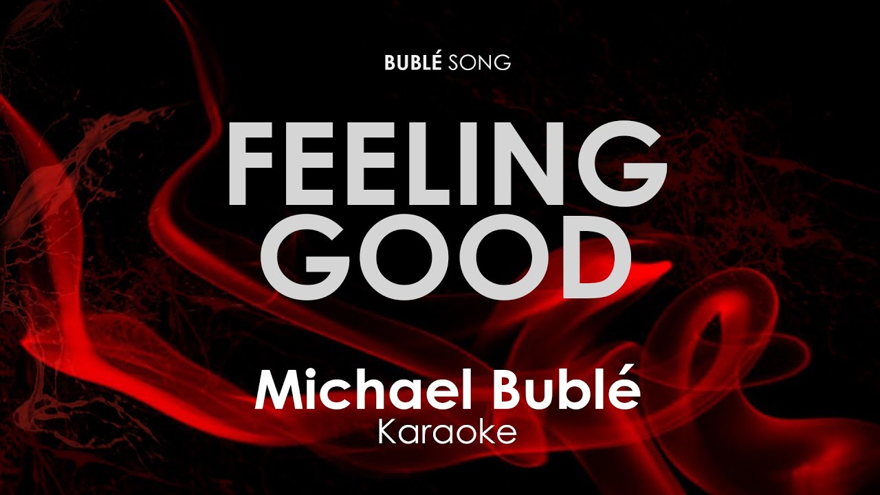 Feeling Good Michael Buble karaoke