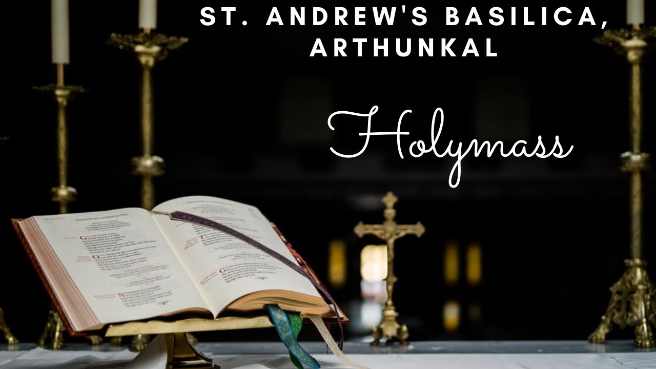 HOLY MASS, ST ANDREW'S BASILICA, ARTHUNKAL 29/1/2026 THURSDAY