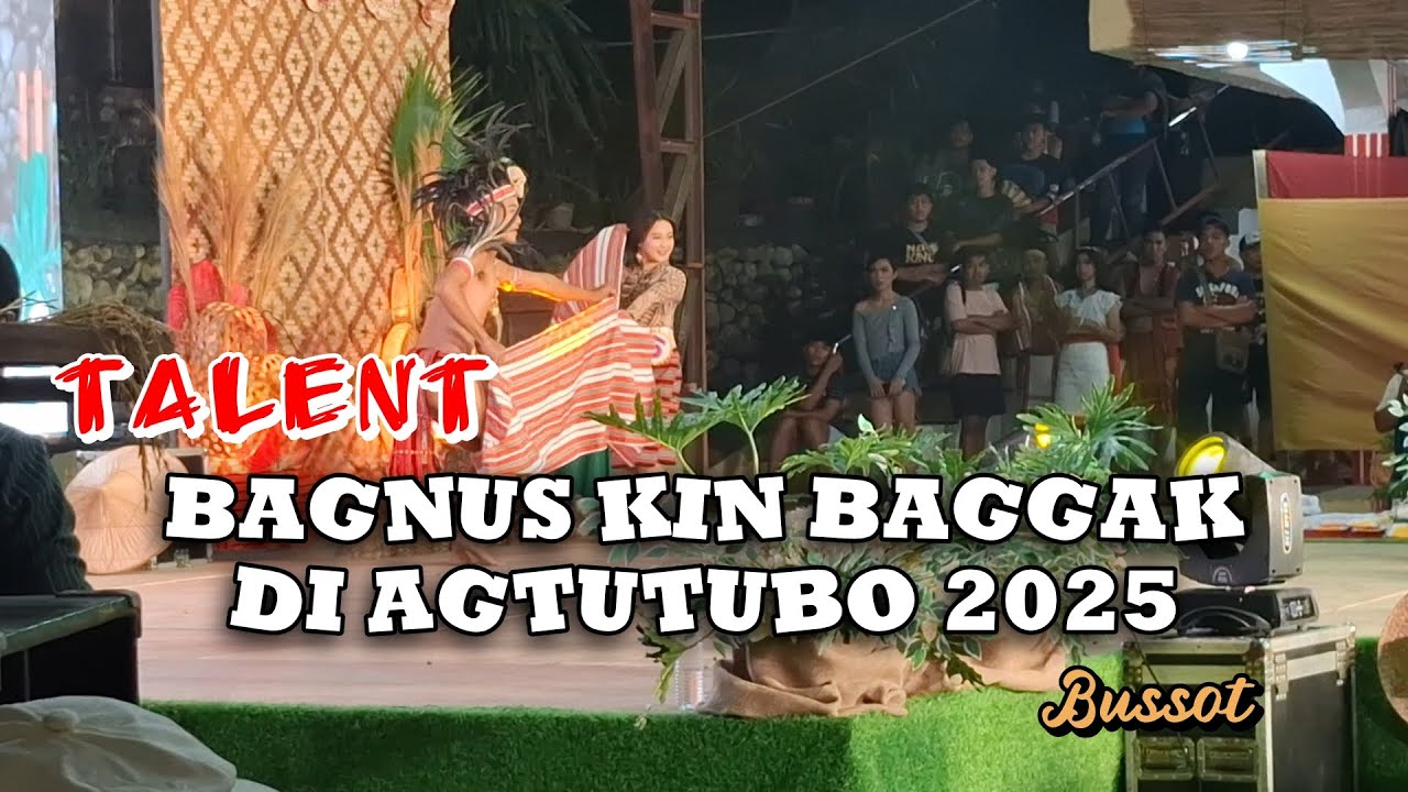 Bagnus kin Baggak di Agtutubo 2025 | Talent Portion (Brgy. Bussot, GDP)