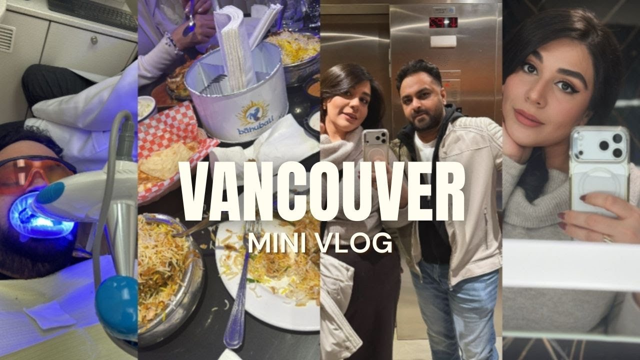 Aaj ka din in Vancouver 🇨🇦 : dentist, breakfast & biryani