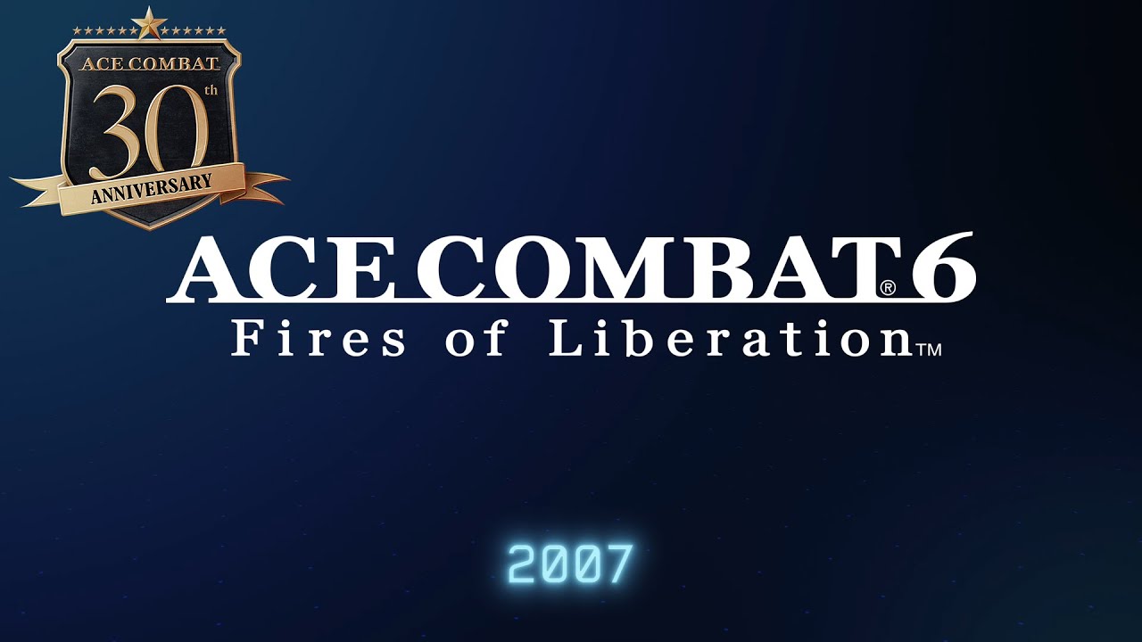 【ACE COMBAT 30th】『ACE COMBAT 6』 Memorial Movie