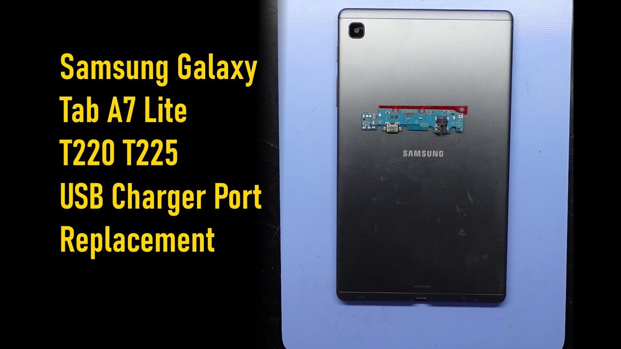 Samsung Galaxy Tab A7 Lite T220 T225 USB Charger Port Replacement