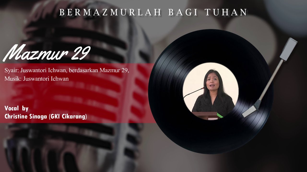 Bermazmurlah Bagi Tuhan | Mazmur 29 | Christine Sinaga - GKI Cikarang