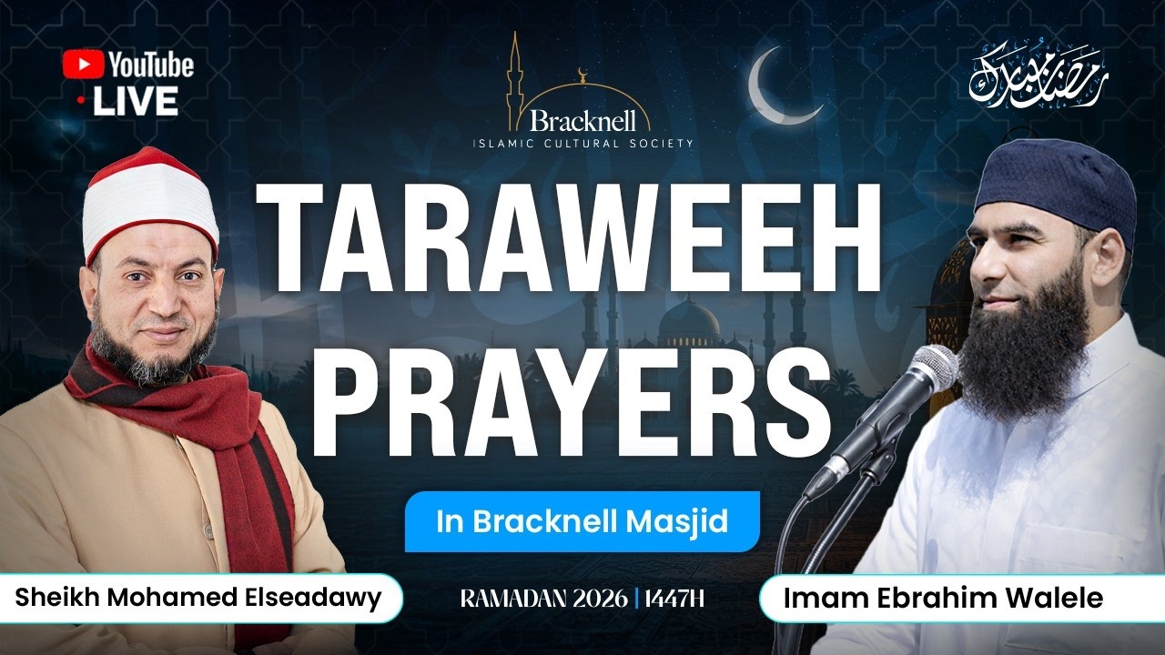 N23 | 11/03/2026 | BICS Taraweeh Prayers | Imam Ebrahim Walele & Sheikh Mohamed Elseadawy
