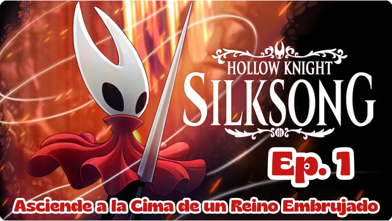 Hollow Knight: Silksong | Episodio 1 | Asciende a la Cima de un Reino Embrujado