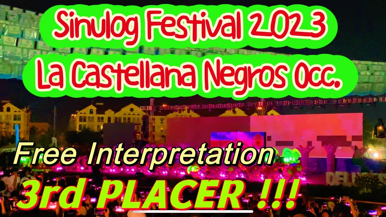 Sinulog Festival 2023  Negros Occidental 3rd PLACER La Castellana Free Interpretation | Sinulog 2023