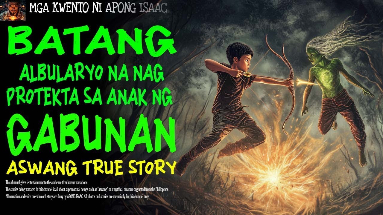 BATANG ALBULARYO NA NAG PROTEKTA SA ANAK NG GABUNAN  Aswang True Story