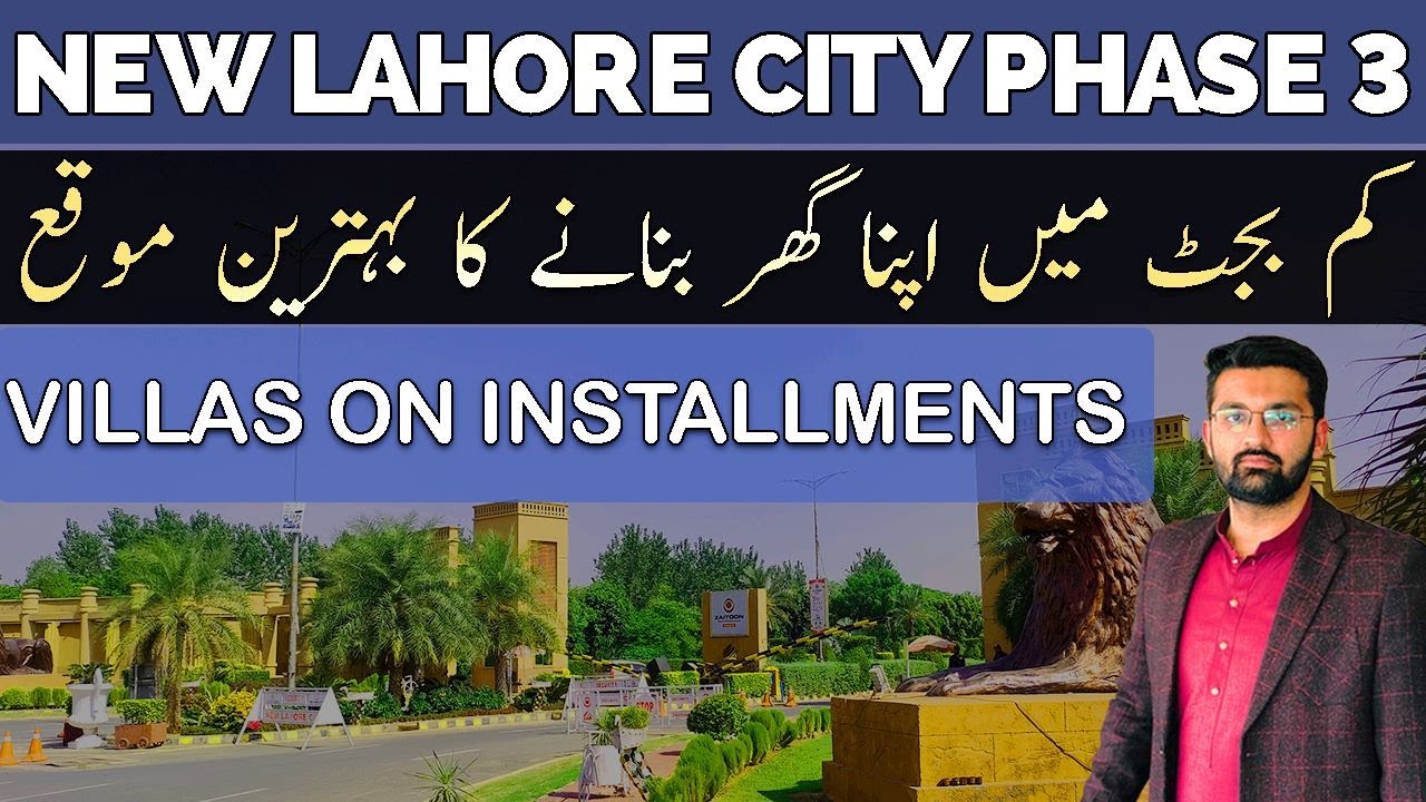 New Lahore City Phase 3 | Villas On Installments | Best Video | May 2023