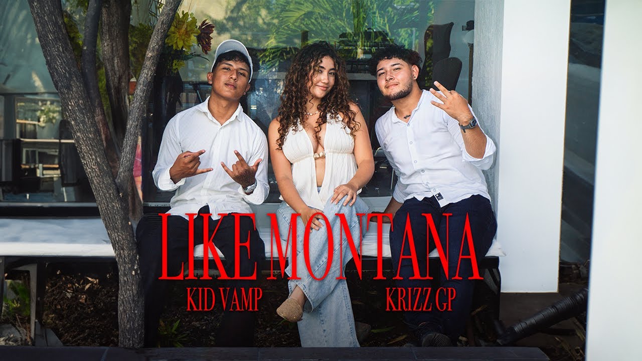 KID VAMP - LIKE MONTANA FT. KRIZZ GP  (VIDEO OFICIAL)
