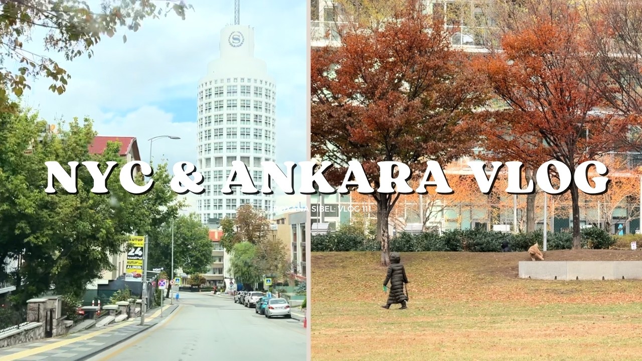 2 MEVSİM 2 ŞEHİR | New York City & Ankara günlükleri
