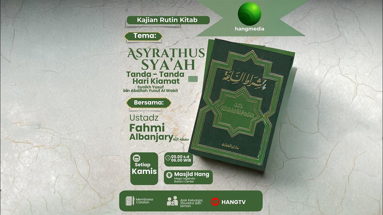 [ LIVE ] KAJIAN BA'DA SUBUH - Asyrathus Sya'ah ( 17 ) - Ustadz Fahmi Al Banjary _حفظه الله