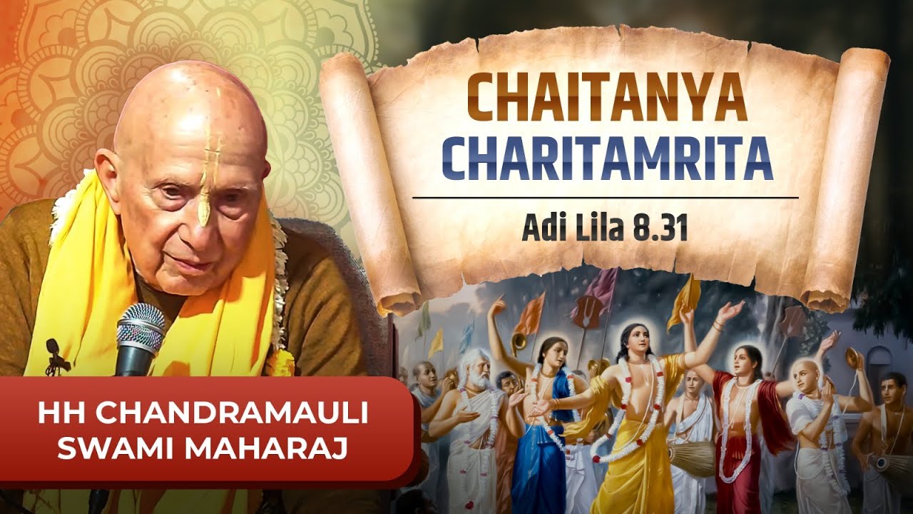 HH Chandramauli Swami Maharaj || CC Adi 8.31 || ISKCON Dwarka || 5th March 2025