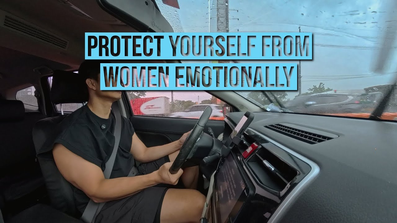 PROTECT YOURSELF FROM WOMEN EMOTIONALLY