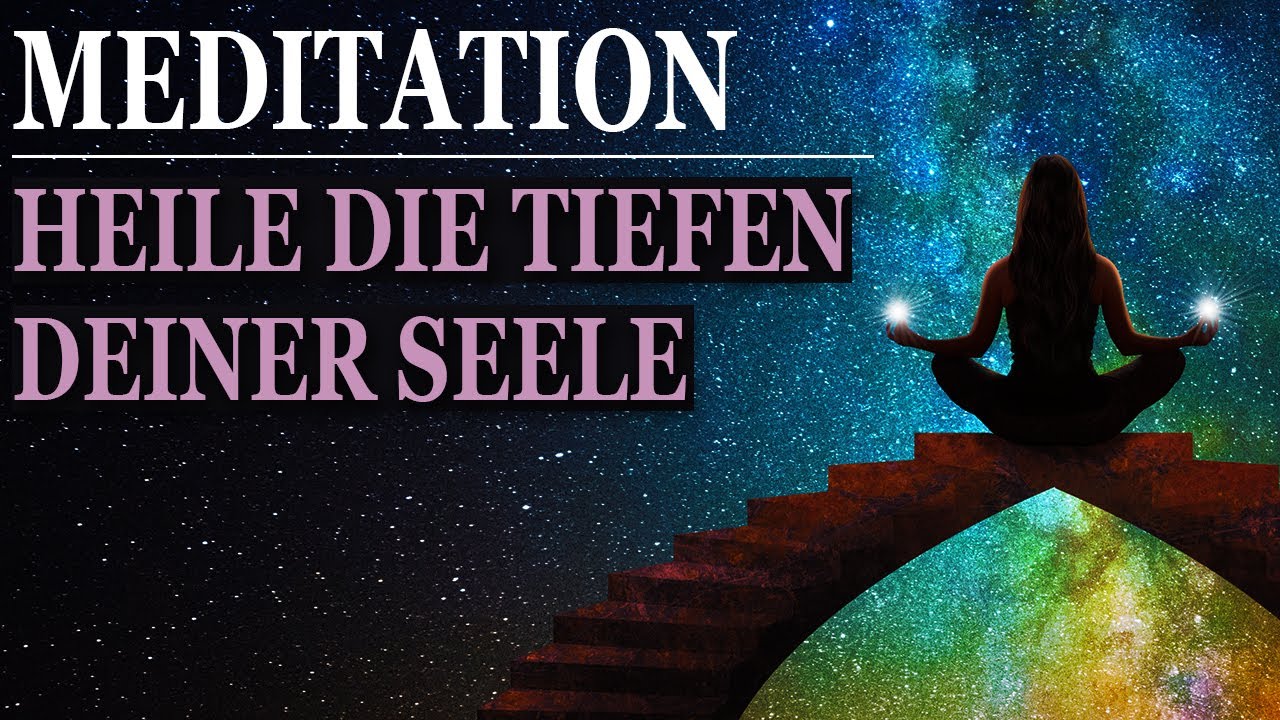 Meditation für tiefe Heilung von Körper, Geist & Seele + Affirmationen & Frequenzen für Gesundheit