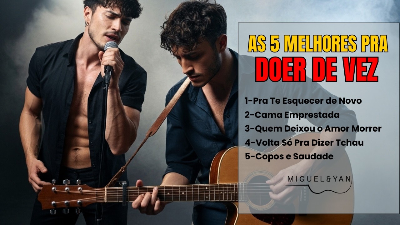 As Top 5 QUE REABREM FERIDAS | Miguel&Yan |Seleção Sertaneja 2026 | Sofrência