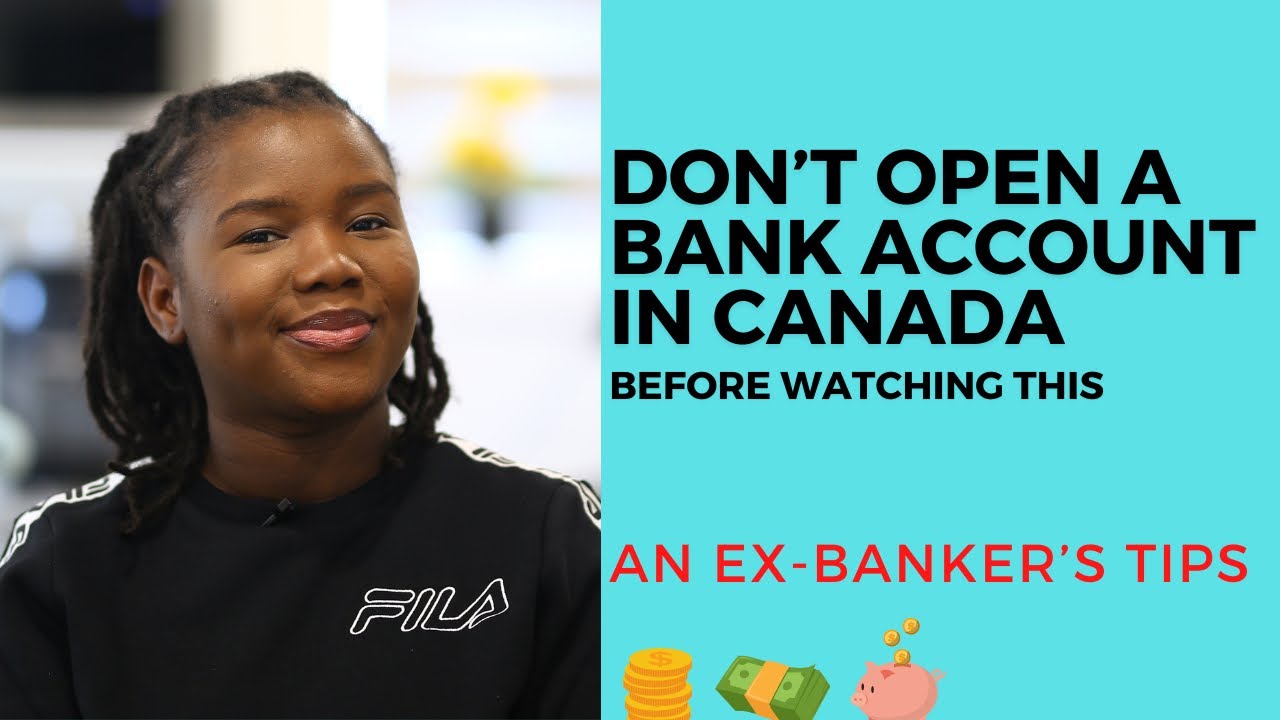 Banking in Canada, Watch this Before You Open a Bank Account in Canada |Newcomer Finance Series