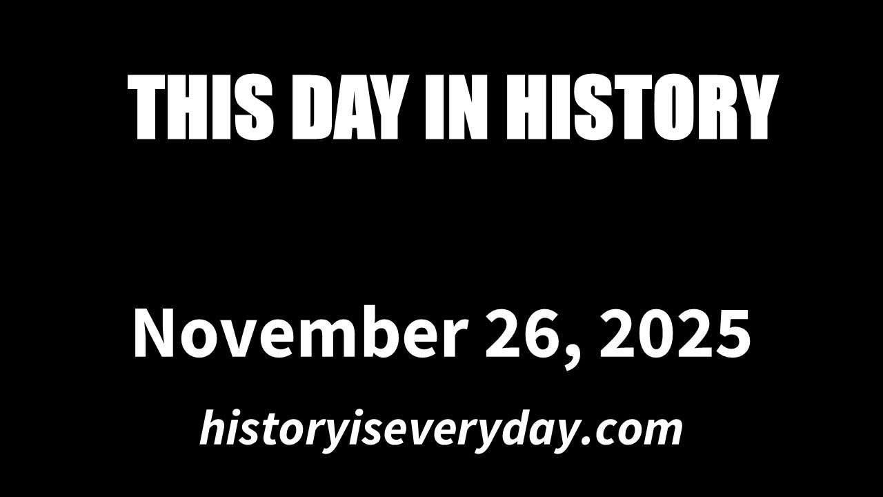 This Day In History - November 26, 2025