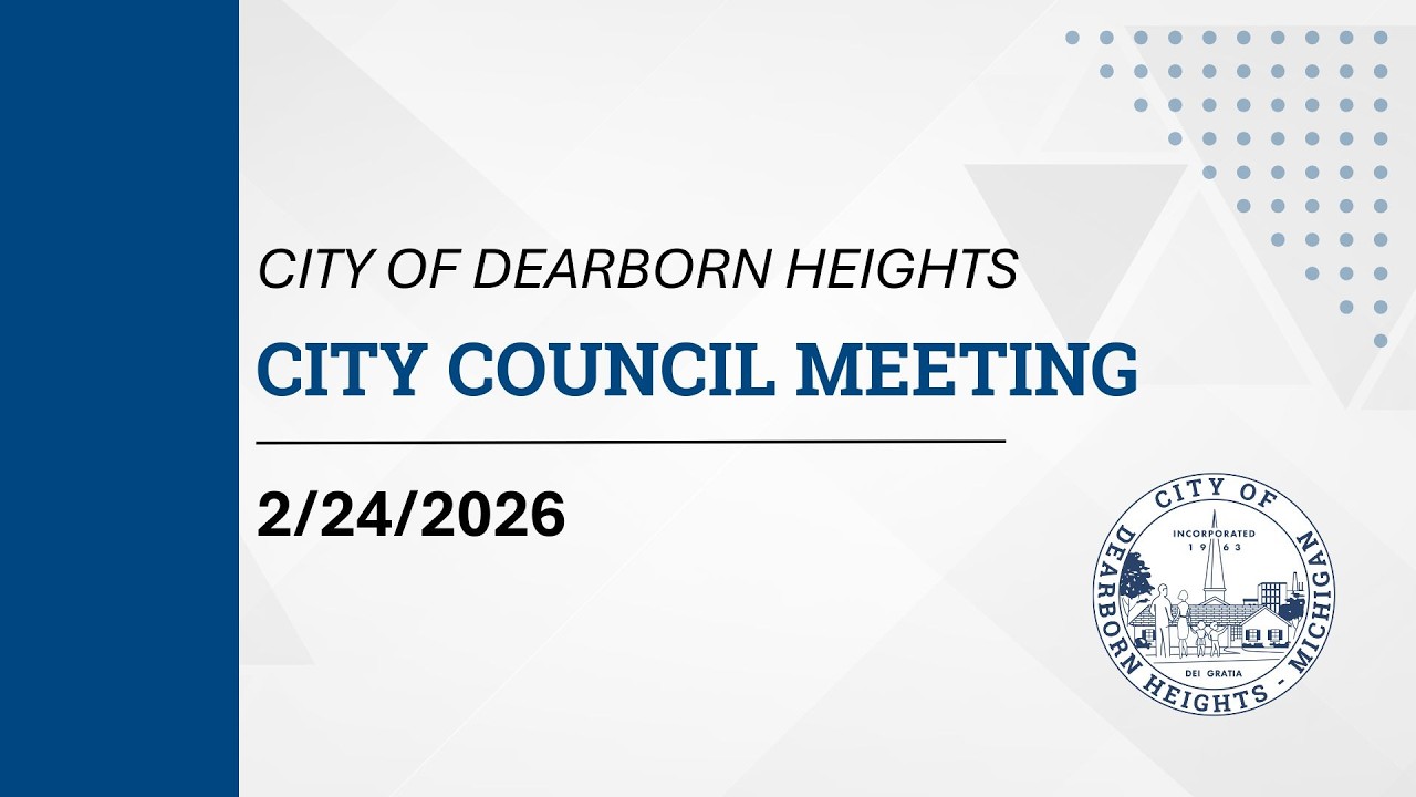 2/24/2026 - Dearborn Heights City Council Meeting