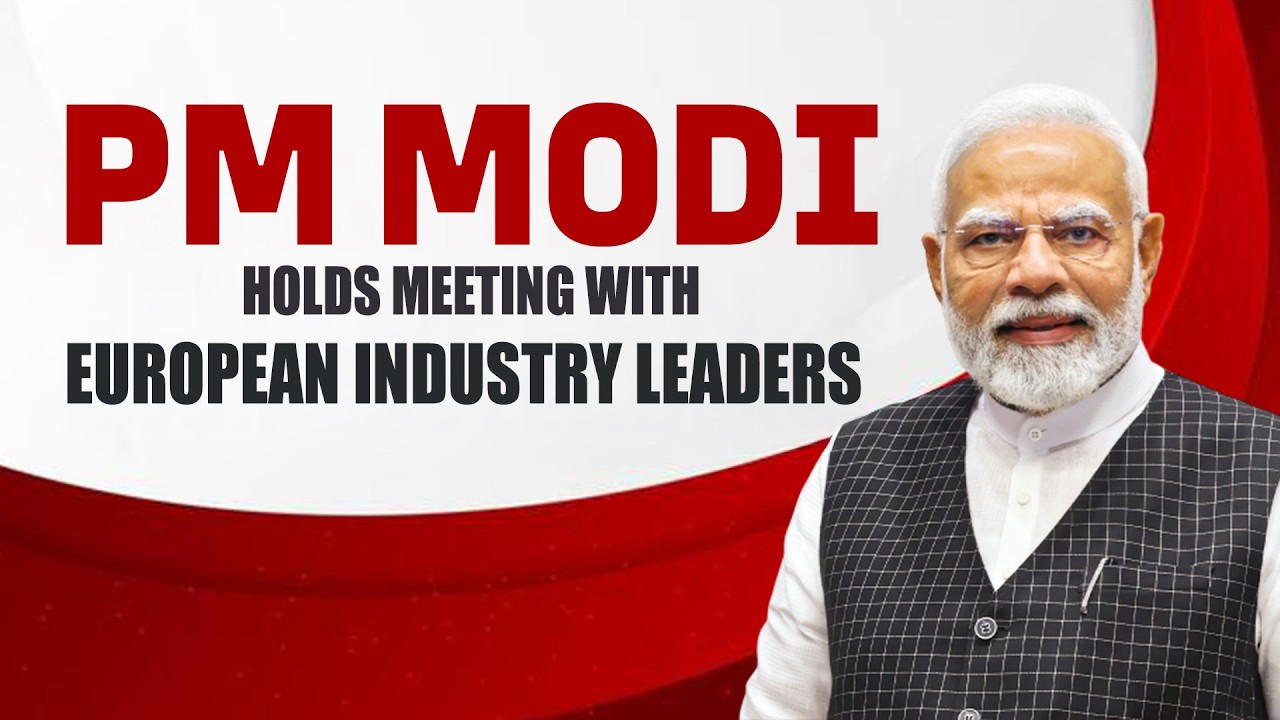PM Narendra Modi holds meeting with European Industry Leaders at European Round Table For Industry