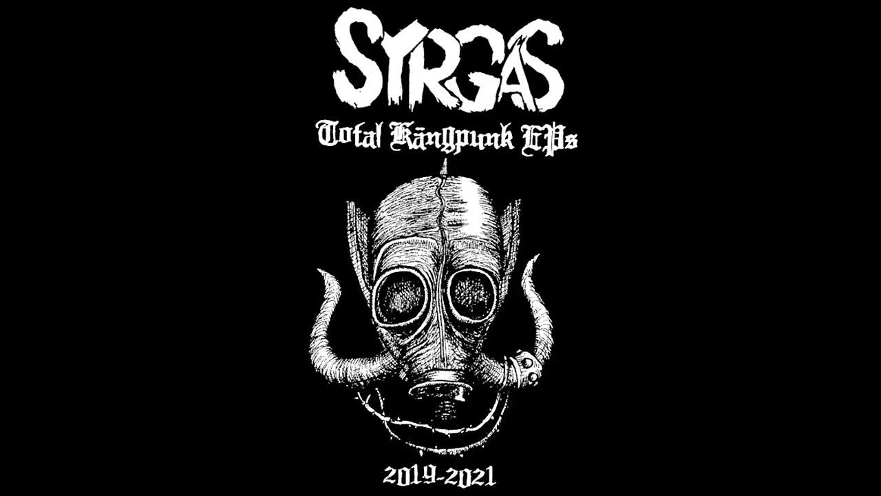 Syrgas - Total K&auml;ngpunk EP's 2019 - 2021