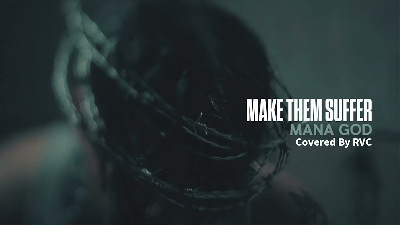 Mana God - Make Them Suffer [Cover]