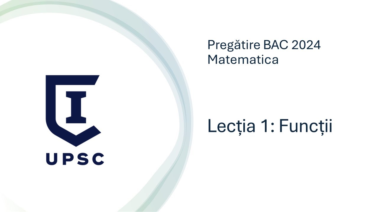Pregătire de BAC 2024, LECȚIA 1: Funcții