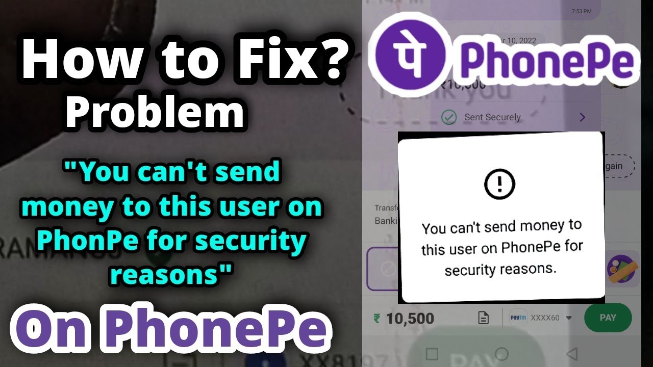 You can't send money to this user on phonepe for security reasons 2022 |phonepe payment failed.