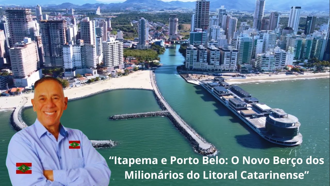 “Itapema e Porto Belo: O Novo Berço dos Milionários do Litoral Catarinense”