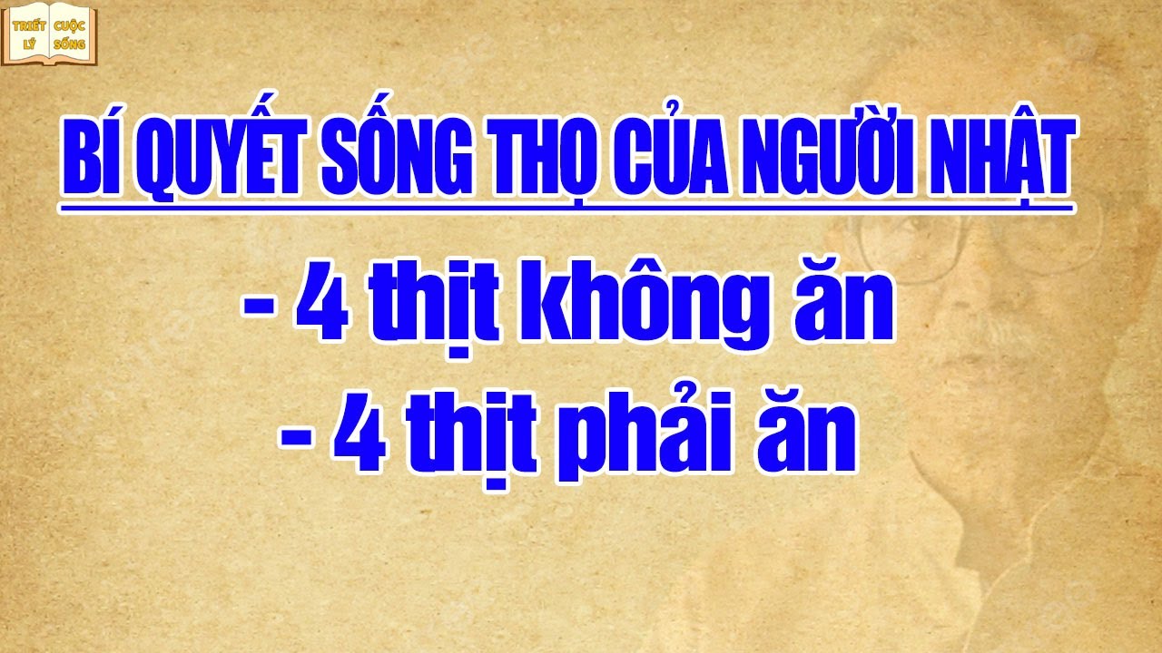 Bí quyết sống thọ của người Nhật - 4 thịt không ăn và 4 thịt phải ăn