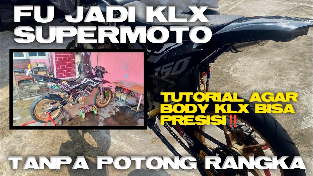 TUTORIAL AGAR BODY KLX FU SUPERMOTO BISA PRESISI BAGUS‼️SIMAK BAIK-BAIK ⚠️