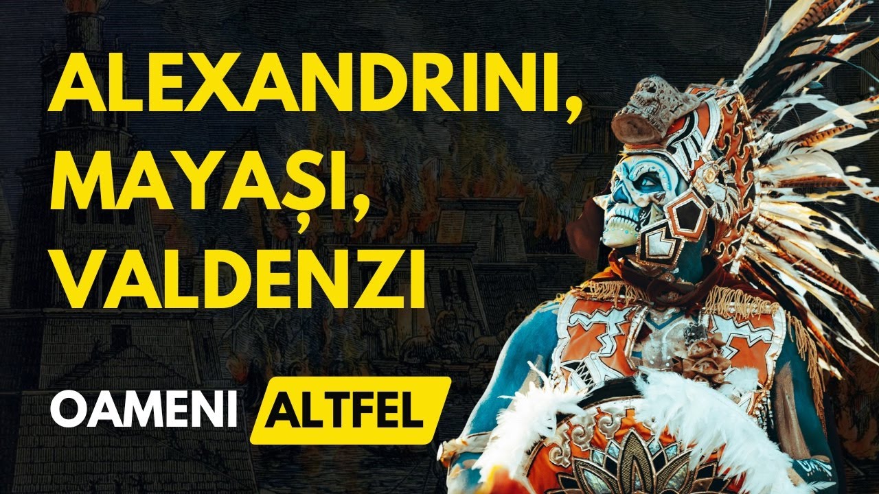Alexandrini, Mayași, Valdenzi - oamenii ALTFEL