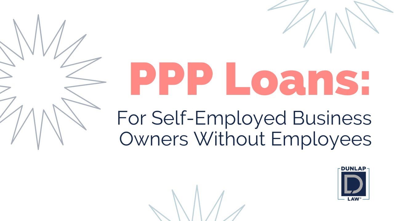 PPP Loans for Self-Employed Business Owners Without Employees
