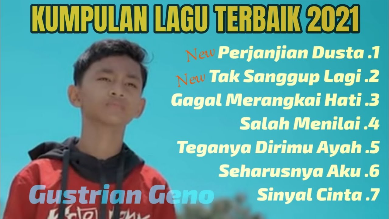 Kumpulan Lagu Terbaik 2021  - Gustrian Geno - Tak Sanggup Lagi - Slowrock Terbaru 2021