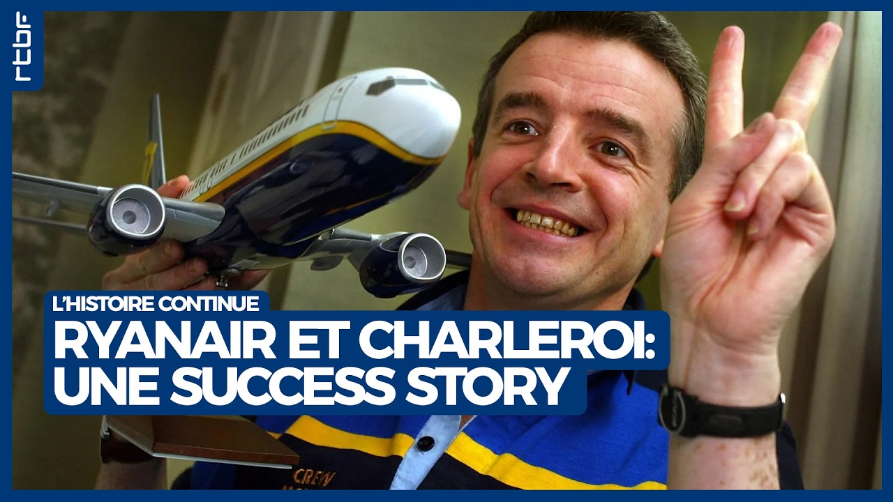 Ryanair et Charleroi : coulisses d'une sucess story - L'Histoire continue