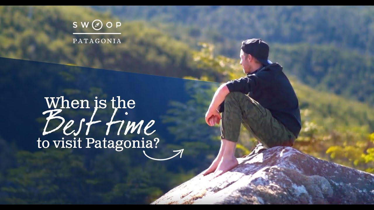 When is the best time to visit Patagonia?