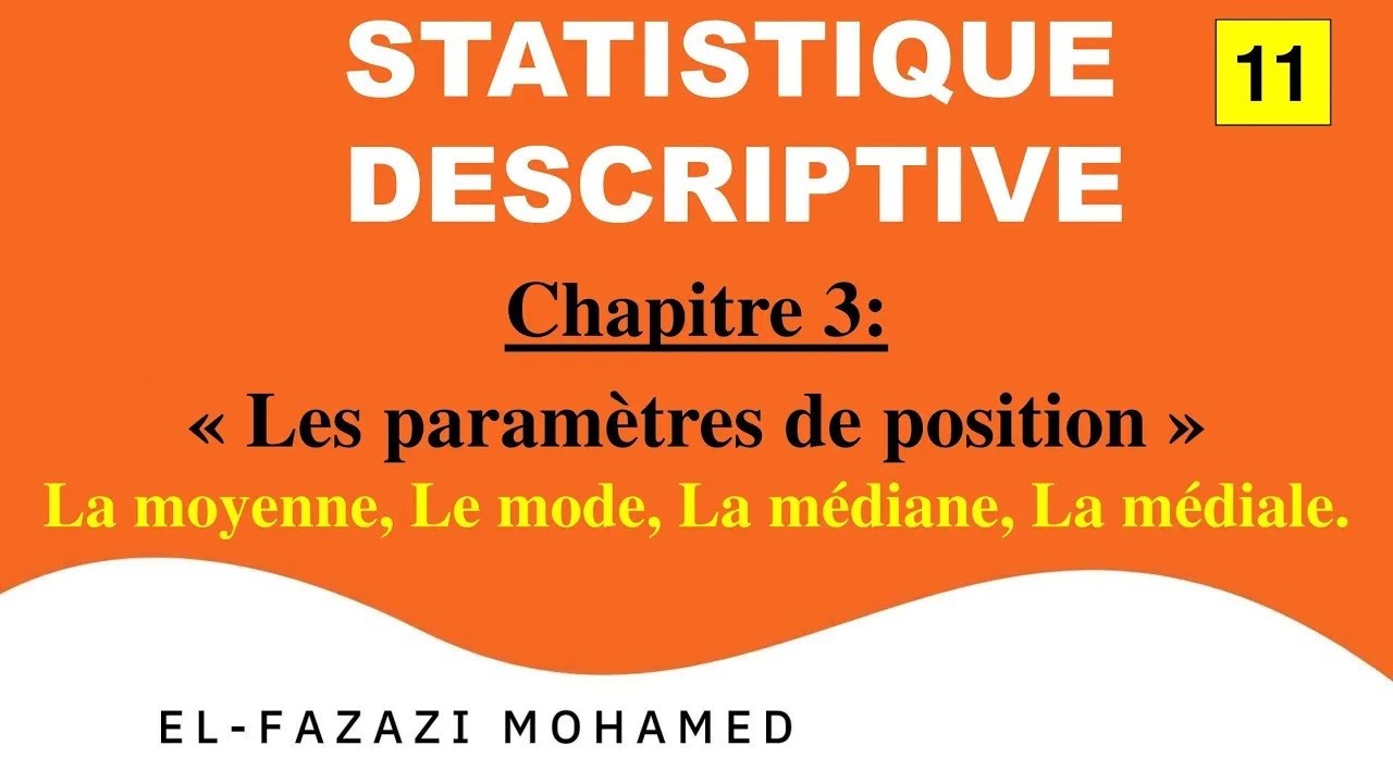 Les paramètres de position: La moyenne, Le mode, La médiane, La médiale en Darija || EP 11