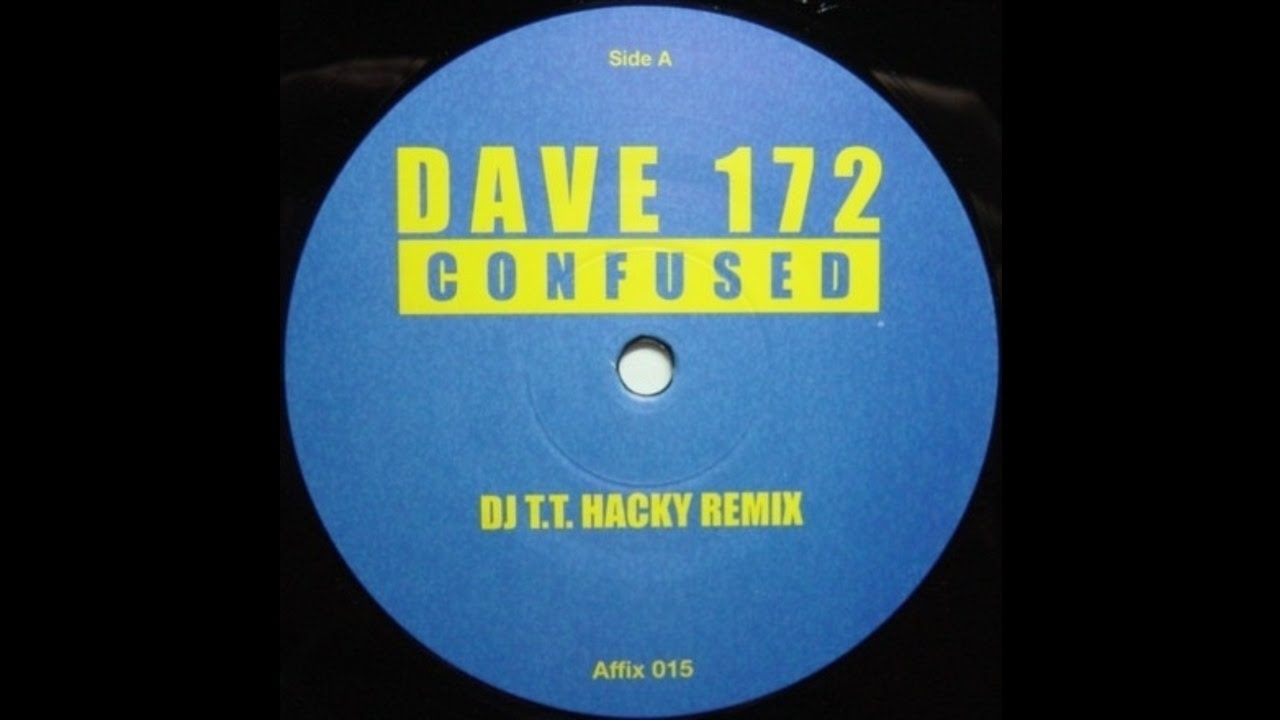 Dave 172 - Confused (DJ T.T. Hacky Remix) (Trance 2002)