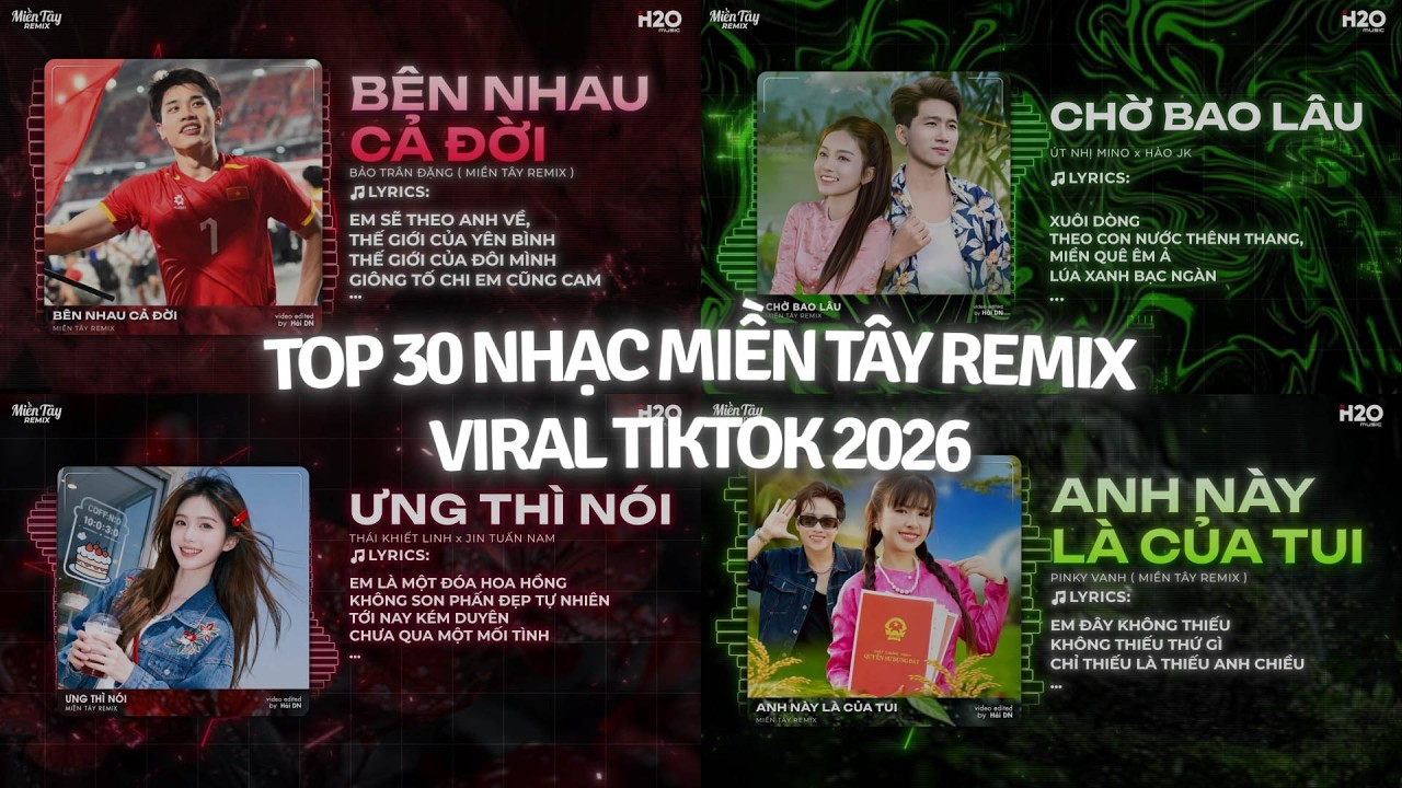 Top 30 Nhạc Miền Tây Remix Viral TikTok 2026 👉 Bên Nhau Cả Đời, Chờ Bao Lâu , Ưng Thì Nói Remix