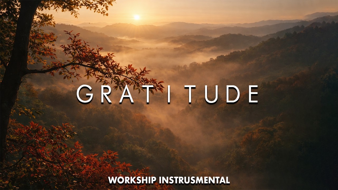GRATITUDE - Soaking Worship Instrumental | Time With God #2