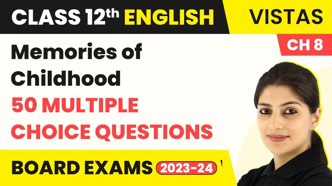 Class 12 English MCQs (50 Solved) | Vistas Chapter 8 | Memories of Childhood MCQs (2022-23)
