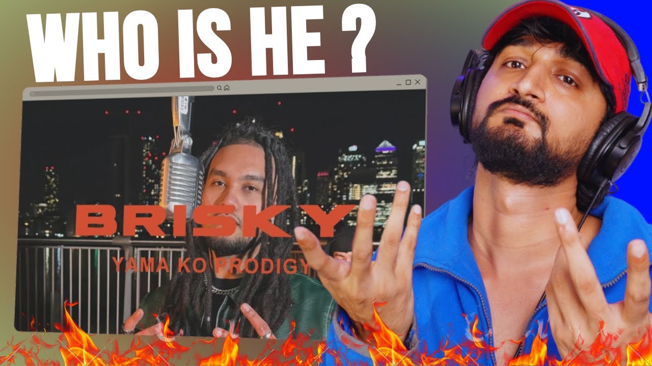 BRISKY - YAMA KO PRODIGY REACTION BY UJJWAL