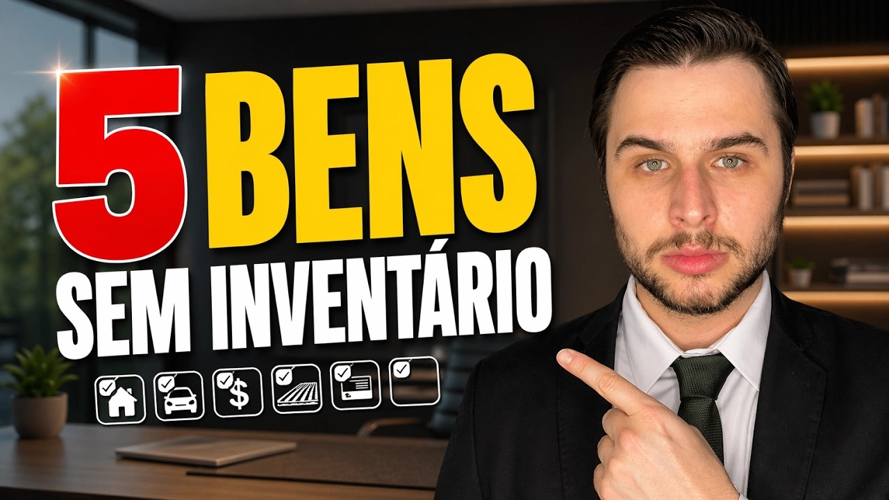 5 BENS QUE NÃO PRECISAM FAZER INVENTÁRIO