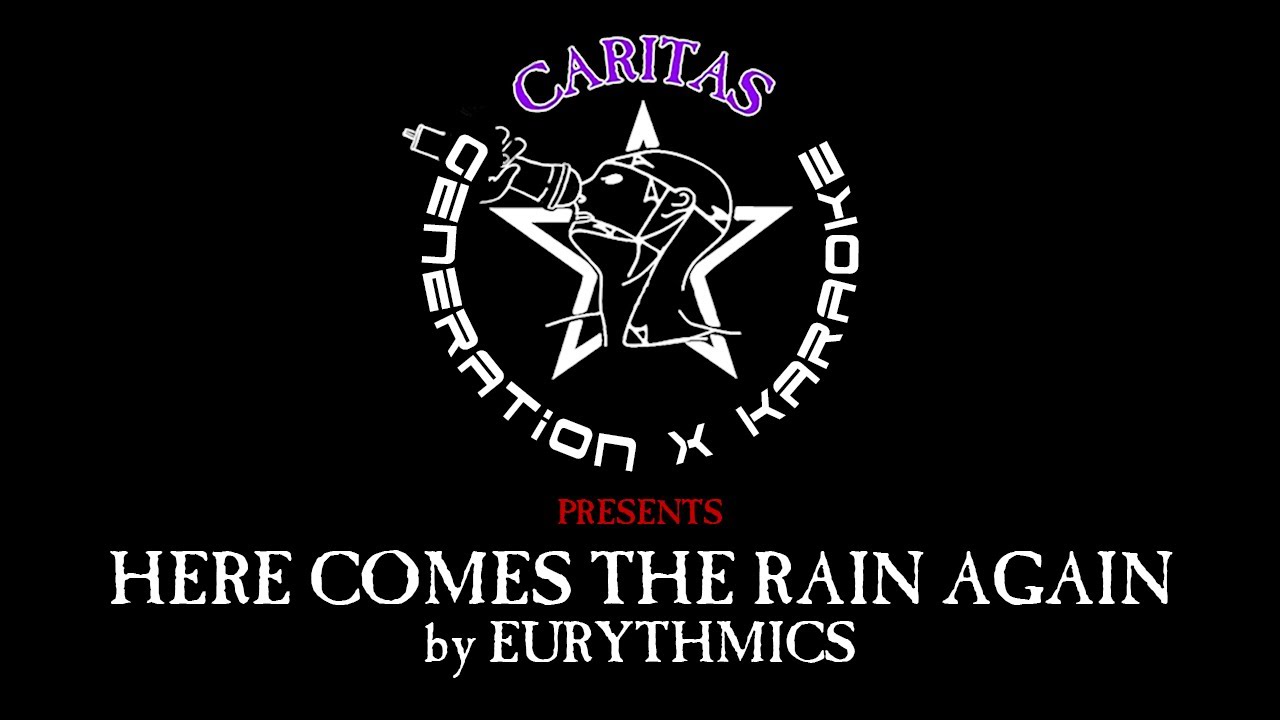 Eurythmics - Here Comes the Rain Again - Karaoke w. lyrics - Caritas