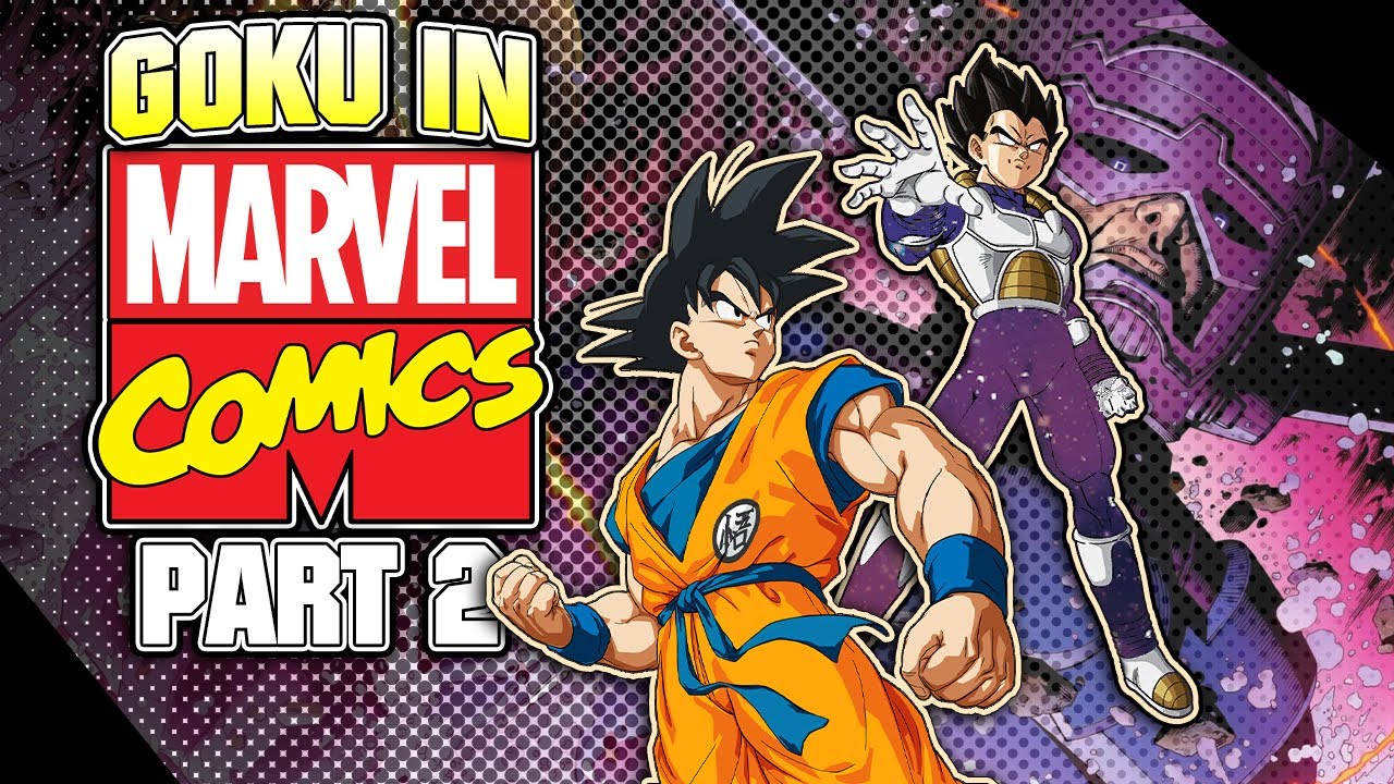 What if Goku was in Marvel Comics? - Part 2