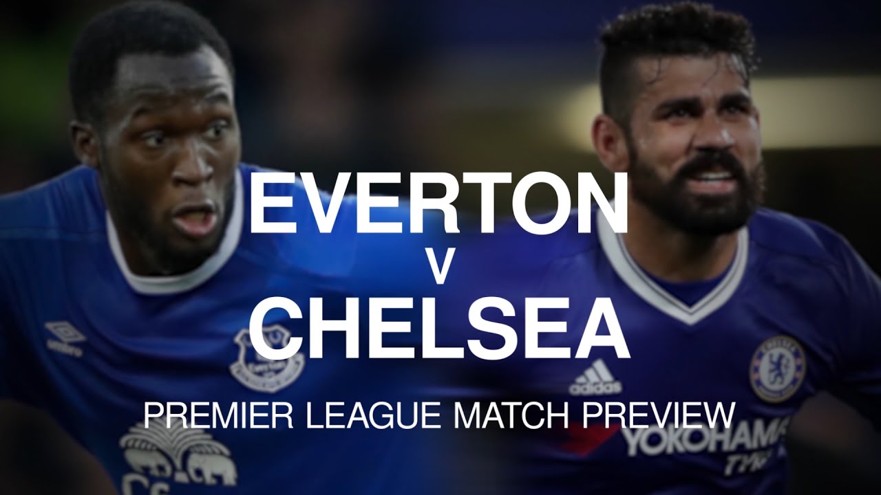 Everton v Chelsea - Premier League Match Preview