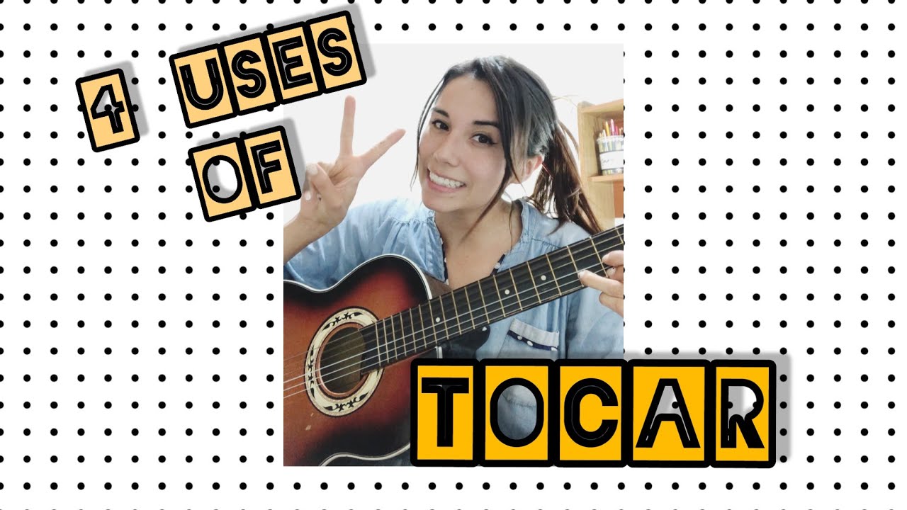 4 usos del verbo TOCAR