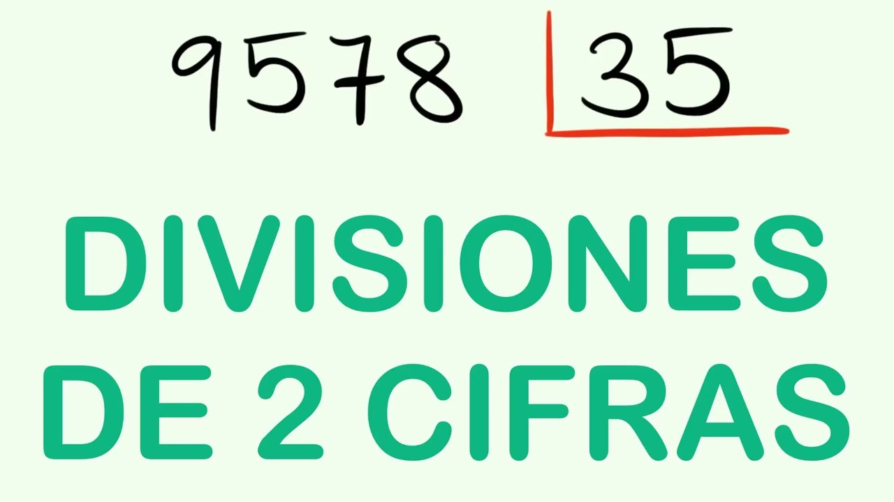 DIVISION de 2 CIFRAS resuelta - EJEMPLO 9578 entre 35 ( con comprobación )