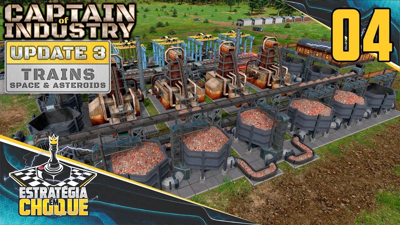 ⛵+🚂 UPDATE 3 - É ferro pra todo mundo!! EP04-Captain of Industry.