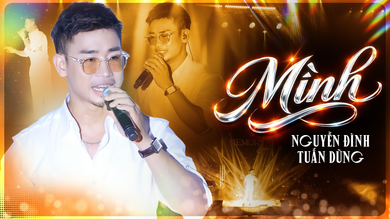 Mình - Nguyễn Đình Tuấn Dũng | Nghe Một Lần Là Nhớ Mãi